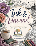 Ink & Unwind: A Coloring Book for Slowing Down